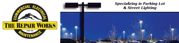 The Repair Works | Electrician | Parking Lot Lighting | Commercial Electrical Lighting | University Place, WA